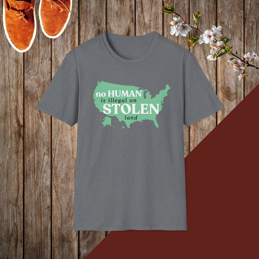 No Human is Illegal on Stolen Land Unisex Softstyle T-Shirt with 'No Human is Illegal on Stolen Land' Print